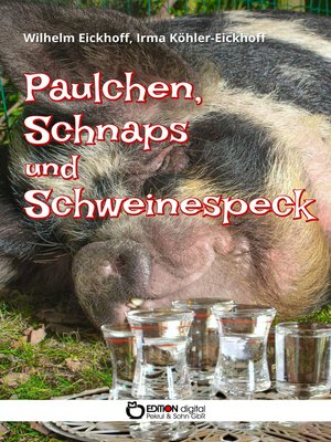 cover image of Paulchen, Schnaps und Schweinespeck